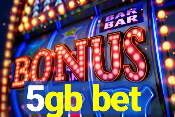 5gb bet